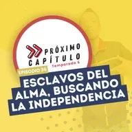 Esclavos del alma. Buscando la independencia.