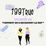 EPISODE #2 - Comment on a découvert le rap