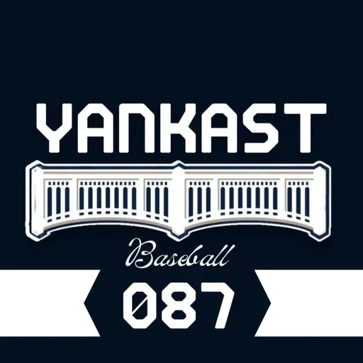 Yankast 087 - Respeita o Yankees, a melhor campanha!