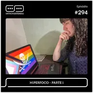 #294 - Hiperfoco - parte 1