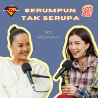 Episode 193: Serumpun Tak Serupa ft. Mimifly