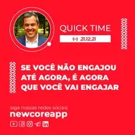 QT#48 - Quick Time - Engajamento