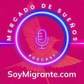 MERCADO de SUEÑOS - SoyMigrante.com