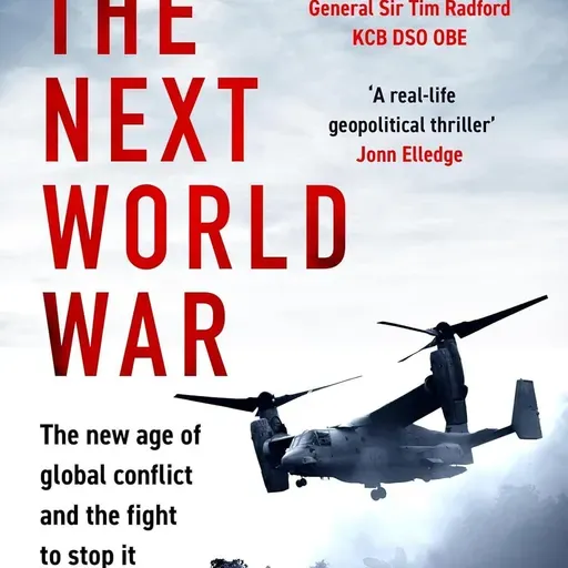 #WavellReviews The Next World War: The New Age of Global Conflict