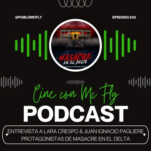 Entrevista a #LaraCrespo & #JuanIgnacioPagliere - Protagonistas de #MasacreEnElDelta