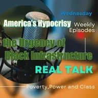 America’s Hypocrisy and the Urgency of Black Infrastructure