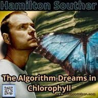 Hamilton Souther: When the Algorithm Dreams in Chlorophyll – Shamanic Intelligence in the Age of AI