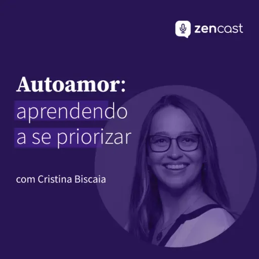 Autoamor: aprendendo a se priorizar, com Cris Biscaia