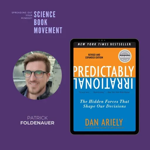 SBM 071 | Predictably Irrational - Dan Ariely | Patrick Foldenauer
