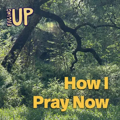 How I Pray Now