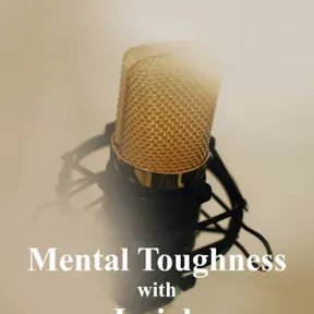 Mental Toughness with Isaiah