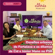Desafios urbanos de Fortaleza e os dilemas de Cid e Júnior Mano no PSB: entrevista com Osmar Baquit