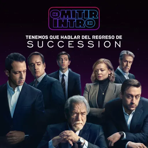 Omitir Intro #12: Tenemos que hablar del regreso de 'Succession'