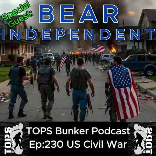 230 BEAR INDEPENDENT - US Civil War w/Special Guest TJ Morris
