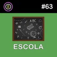 #63 - Escola