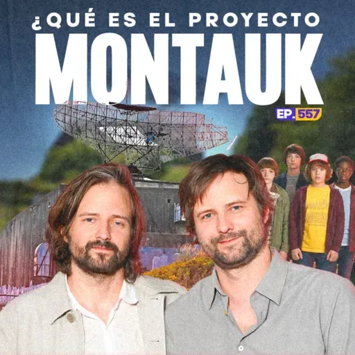 Ep. 557 - El Origen Real de Stranger Things: El Proyecto Montauk