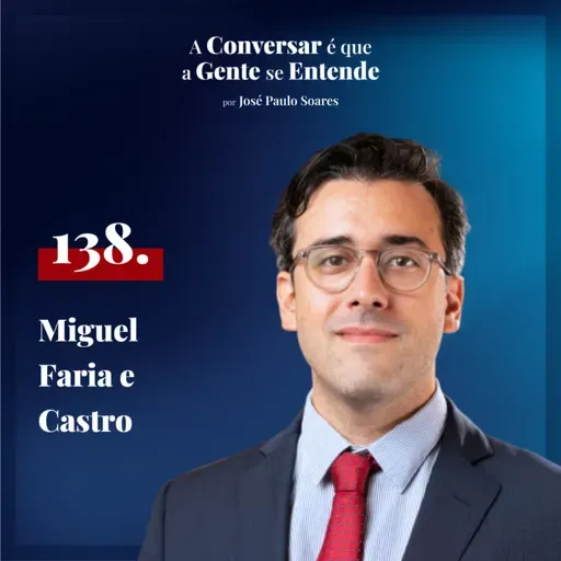 #138 Miguel Faria e Castro - "O BCE, na prática, tem um mandato triplo: inflação, desemprego e estabilidade financeira e orçamental."