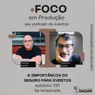 EP 136 - A IMPORTÂNCIA DO SEGURO PARA EVENTOS COM RODRIGO MENTOR