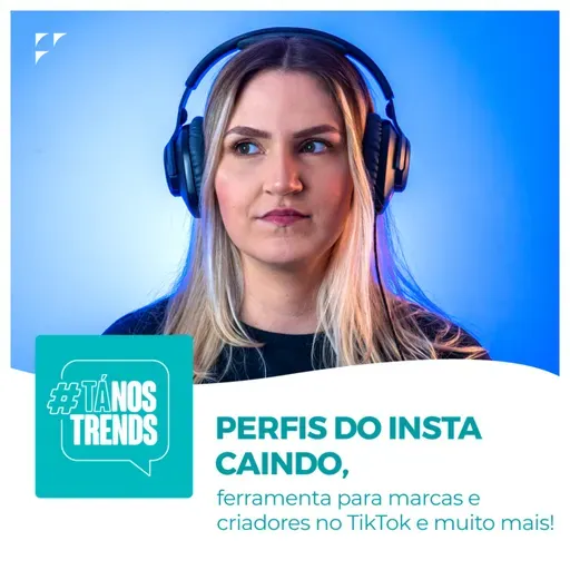 Perfis do Insta caindo, ferramenta para marcas e criadores no TikTok e muito mais!