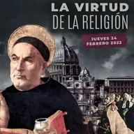 0163 - La virtud de la religión (sesión 8)