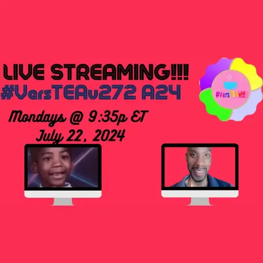 #TheHomosTalkshow #VersTEAv #A24week272