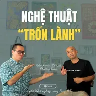 #415 TRỐN LÀNH - NGHỆ THUẬT TÌM VỀ CHÍNH MÌNH - KHÁCH MỜI LÊ CÁT PHƯƠNG NAM