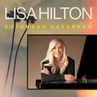 Lisa Hilton • Extended Daydream © 2025 Lisa K Hilton #cooljazz