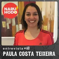 Naruhodo Entrevista #60: Paula Costa Teixeira