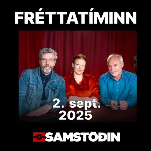 Þriðjudagur 2. september - FRÉTTATÍMINN