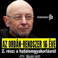 AZ ORBÁN-RENDSZER 16 ÉVE: a hatalomgyakorlásról Szilágyi Ákos közíró, költő /// F.P. 140.