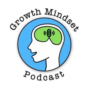 Growth Mindset Podcast