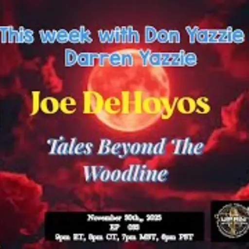 Don_t Whistle At Night - Tales Beyond The Woodline with  Joe DeHoyos