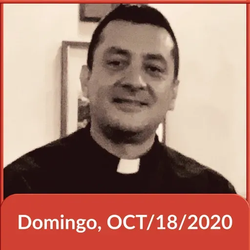 Ep. 190 | OCT:18:2020 Domingo 29º del Tiempo Ordinario