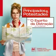 O Espírito da Distração | Série Principados & Potestades - Pr Tico Martiniuk | MAP Curitiba
