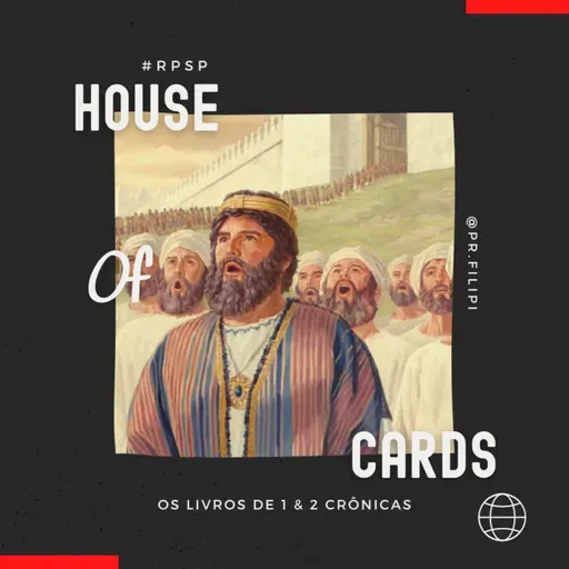 House of Cards - Josafá: como orar e agir em tempos de crise (2 Crônicas 17, 18, 19 e 20) #rpsp