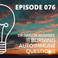 076 - 11 Burning Autoimmune Questions ANSWERED