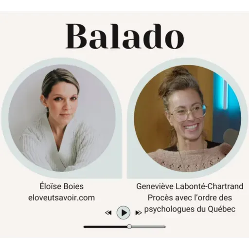 Episode #070 - Quand les ordres professionnels décident de ce qu’on peut dire : le procès de Geneviève Labonté Chartrand