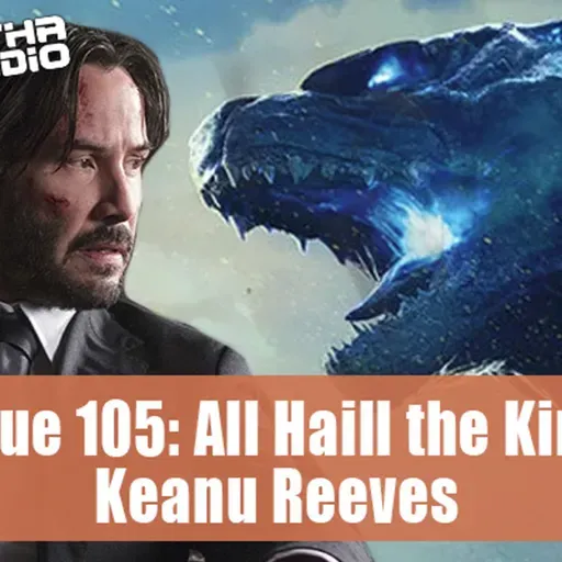 Issue 105 All Hail the King - Keanu Reeves