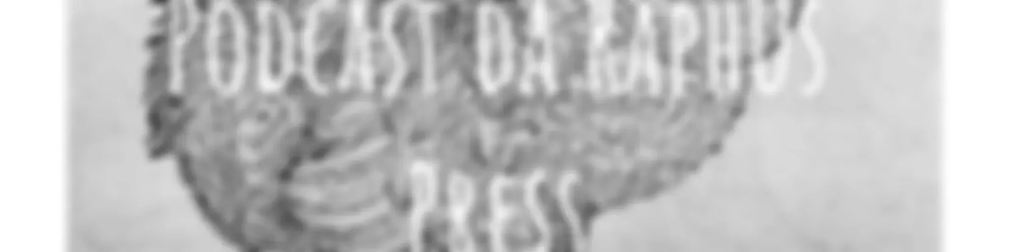 Podcast da Raphus Press