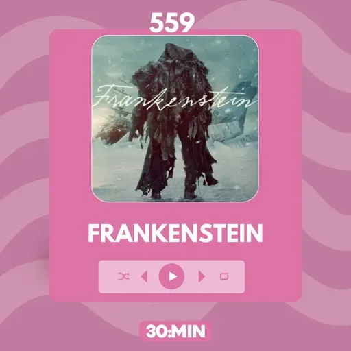 559: Frankenstein, ou O Prometeu Moderno, de Mary Shelley