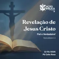Revelação de Jesus Cristo, Fiel e Verdadeira!