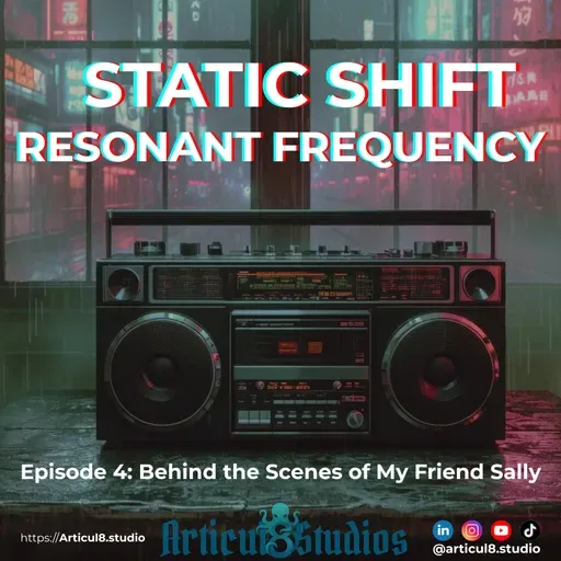Static Shift | Resonant Frequency • Behind the Scenes of My Friend Sally