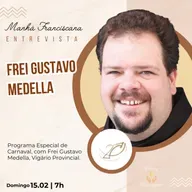 Manhã Franciscana - Programa 356 - Especial de Carnaval