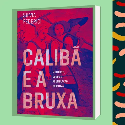 #61: Calibã e a Bruxa - Capítulo 4