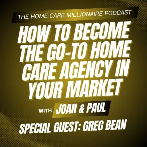How to Become the Go-To Home Care Agency in Your Market