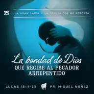 La bondad de Dios que recibe al pecador arrepentido