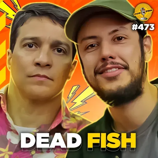 DEAD FISH - Podpah #473