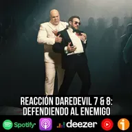 S9 Ep40: Daredevil Born Again 7 & 8: defendiendo al enemigo