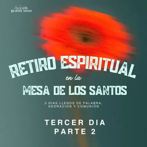 RETIRO MARZO 2025 | Tercer día - Parte #2 | Ps Danna A.