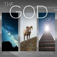 The God of Abraham, Isaac and Jacob: Lessons from the God Who Sees